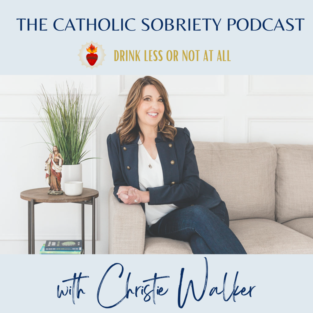 Welcome to The Catholic Sobriety Podcast with your host Christie Walker! This podcast is dedicated to empowering women to live lives of freedom by providing tips and tools to help them be successful as they reduce or eliminate alcohol consumption.